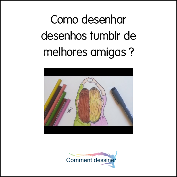 Como desenhar AMIGAS TUMBLR - passo a passo