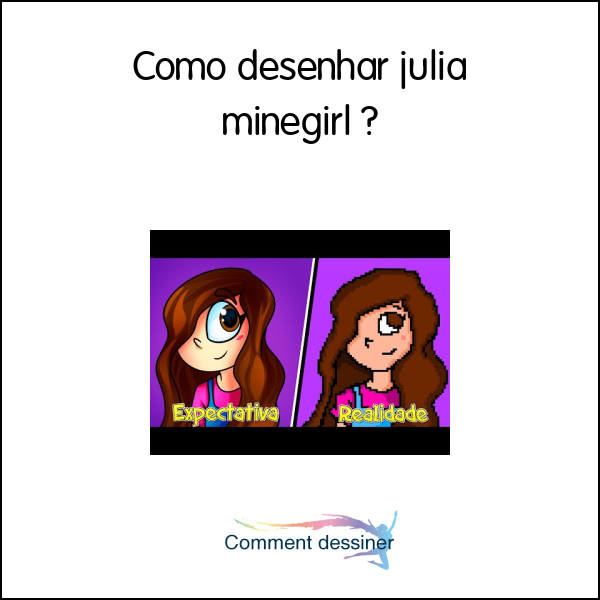 COMO DESENHAR A JULIA MINEGIRL (R) - Passo a Passo FACIL 