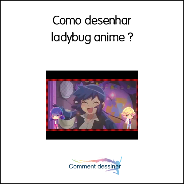 Miraculous Ladybug : Abertura Em Anime Versão Estendida 