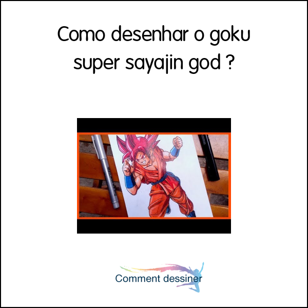 COMO DESENHAR O GOKU SUPER SAYAJIN GOD, completo ❗️ 