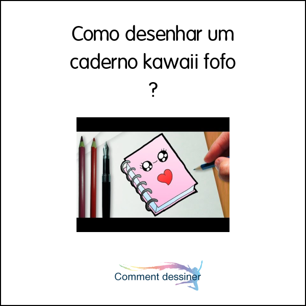 COMO DESENHAR UM CADERNO KAWAII 