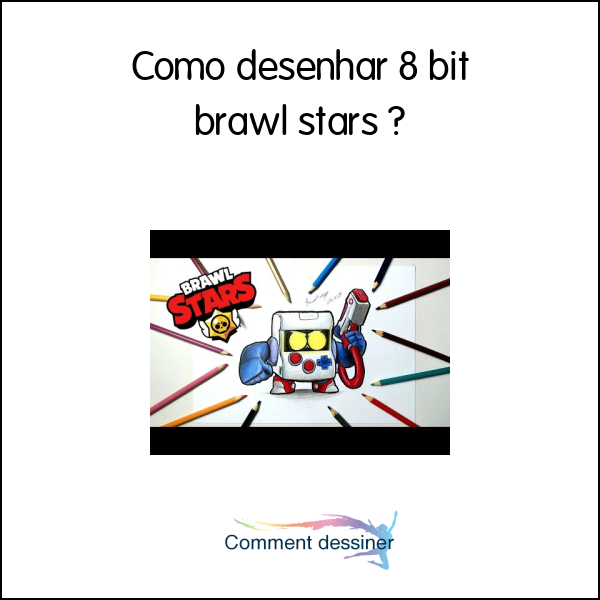 Como Desenhar 8 Bit Brawl Stars Como Desenhar - 8 bite do brawl stars de desenho