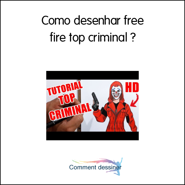Como Desenhar Free Fire Top Criminal Como Desenhar