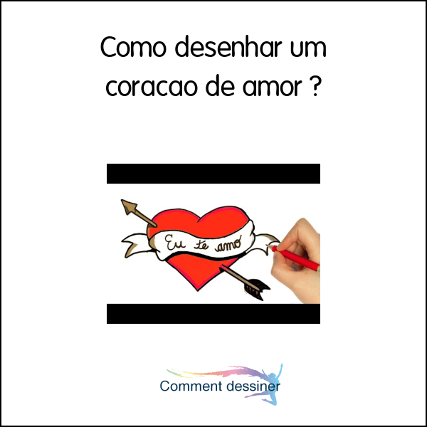 Como Desenhar Um Cora O De Amor Como Desenhar