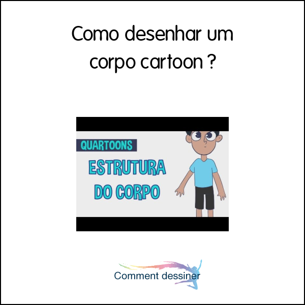 Como Desenhar Um Corpo Cartoon Como Desenhar