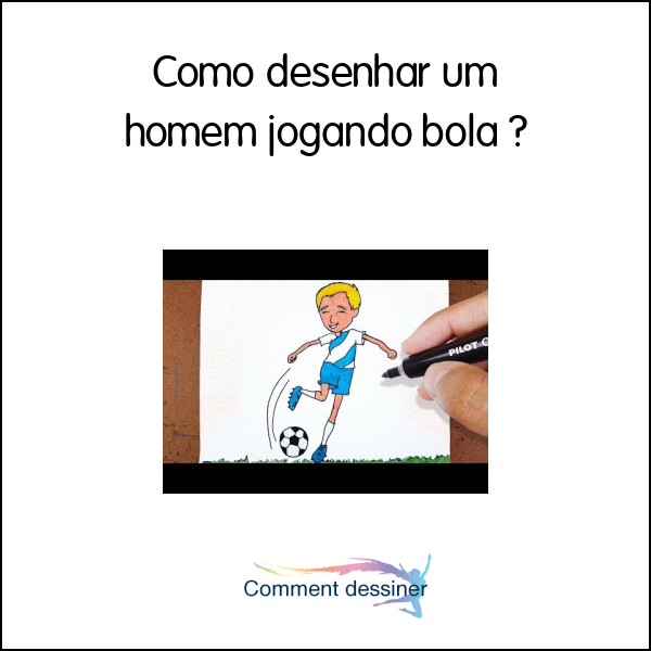 Como Desenhar Um Homem Jogando Bola Como Desenhar 5247